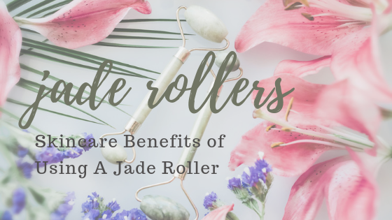 Get These Amazing Skincare Benefits With A Jade Roller
